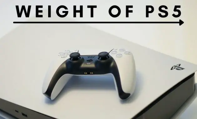 Weight of PlayStation 5 ( SONY PS5) 