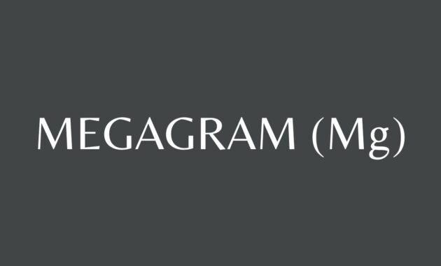 Megagrams